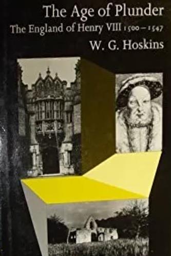The Age of Plunder. The England of Henry VIII 1500-1547 - copertina