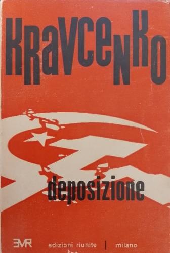 Deposizione al Congresso americano davanti alla Commissione d'inchiesta sulle attivit� antiamericane negli Stati Uniti Camera dei Rappresentanti - 80� Congresso-Prima Seduta, in applicazione dei H. R. 1884 ed H. R. 2122. Legge per mettere il Partito - copertina