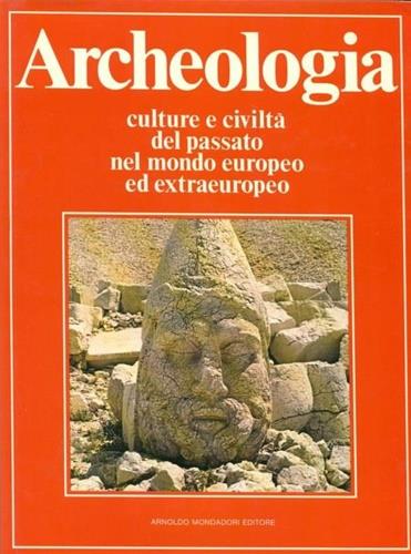 Archeologia. Culture e civilt� del passato nel mondo europeo ed extraeuropeo - Leone Fasani - copertina