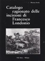 Catalogo ragionato delle incisioni di Francesco Londonio