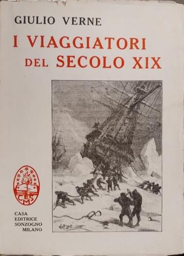 I viaggiatori del secolo XIX. Con 74 illustrazioni dell'Autore - Jules Verne - copertina