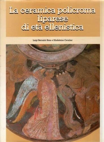 La ceramica policroma liparese di et� ellenistica