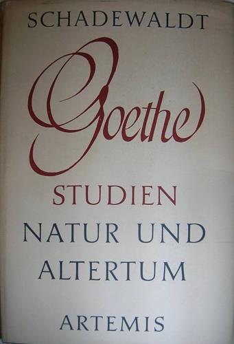 Goethestudien - Natur und Altertum