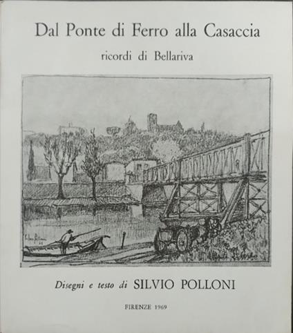 Dal Ponte di Ferro alla Casaccia ricordi di Bellariva - copertina