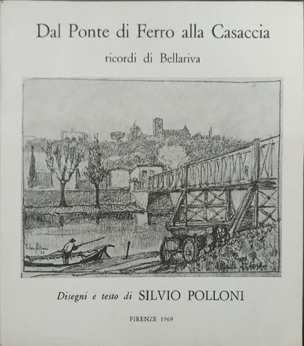 Dal Ponte di Ferro alla Casaccia ricordi di Bellariva - copertina