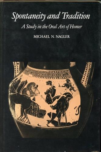 Spontaneity and tradition. A study in the Oral Art of Homer