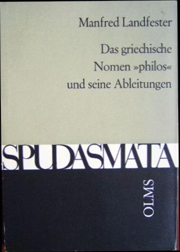 Das griechische Nomen " Philos" und seine Ableitungen