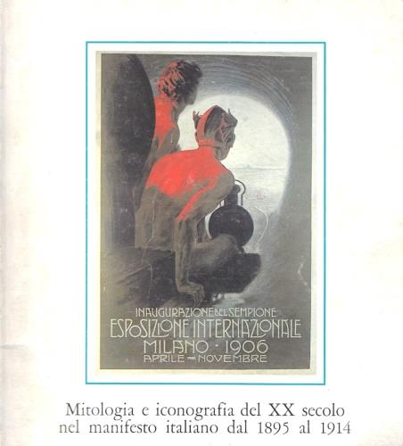 Mitologia e iconografia del XX secolo nel manifesto italiano dal 1895 al 1914 - copertina
