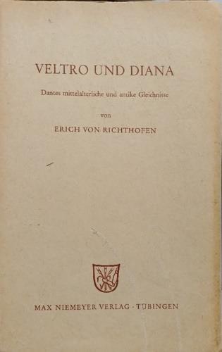 Veltro und Diana Dantes mittelalterliche und antike Gleichnisse nebst einer Darstellung ihrer Ausdrucksformen