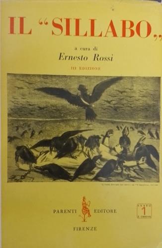 Il "Sillabo". Gli errori del secolo nei documenti pontifici da Pio IX a Pio XII. Liberalismo e socialismo. Rapporti fra stato e chiesa. Educazione della giovent�. Democrazia Cristiana. Libert� di coscienza e di culto. Libert� di parola e di stampa - copertina