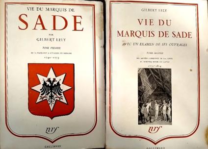 Vie du Marquis de Sade. Tome premier:de la naissance a l'evasion de miolans 1740-1773. Tome second: des ann�es libertines de la coste au dernier hiver du captif 1773-1814 - copertina