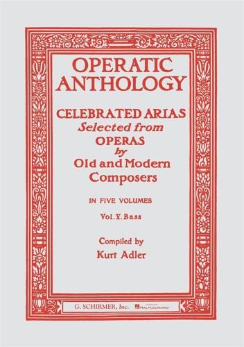 Operatic Anthology. Volume V: Basso. Celebrated Arias selected from Operas by old and modern Composers