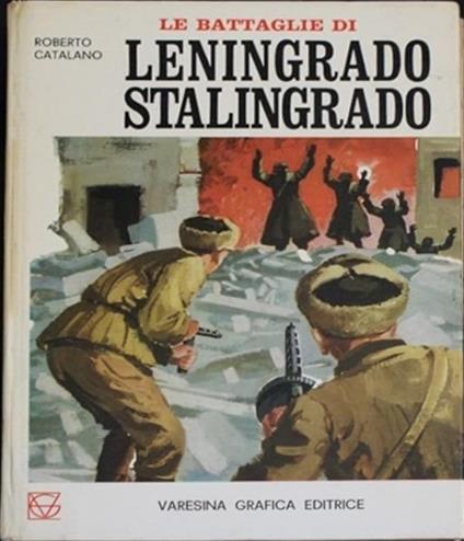 Le battaglia di Leningrado Stalingrado - copertina