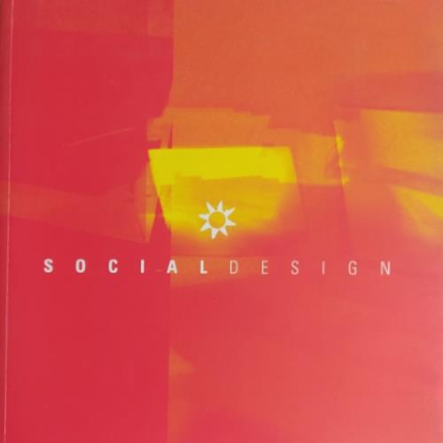 SocialDesign. Percorsi di grafica negli anni a cavallo tra la fine del vecchio millennio e l'inizio del nuovo