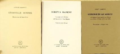 Cofanetto contenente tre opere: --Storielle Minime. Illustrazioni di Sauro Mori. pp.39. --Scripta Manent. Iscrizioni sulla facciata del Seminario di San Miniato. Versione di Luciano Marucci. pp. non numerate, 44. --Giosu� Carducci. Le risorse di San - copertina