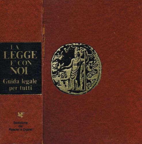 La legge � con noi. Guida legale per tutti