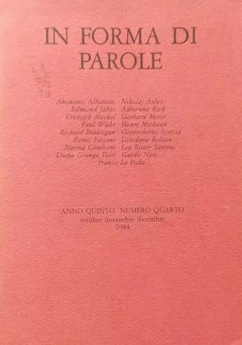 In forma di parole. Anno quinto, numero quarto. Ottobre, novembre, dicembre, 1984. Anonimo Albanese, Nikolaj A�ev, Edmond Jab�s, Adrienne Rich, Cristoph Meckel e altri - copertina