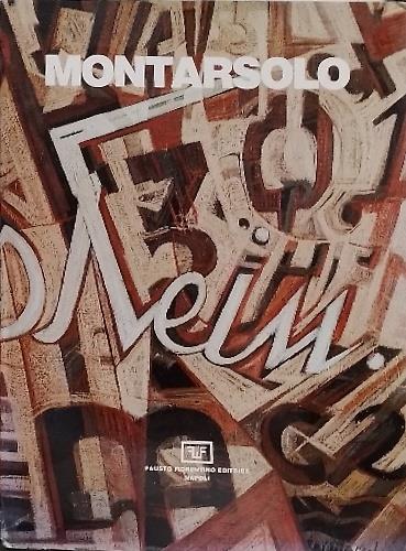 Carlo Montarsolo Mostra Antologica. Catalogo illustrato con tavole a colori e figure in nero dell'omonima mostra: Museo Diego Aragona Pignatelli Cortes 13 - 28 Settembre 1986. Saggi critici di Renzo Biason, Pietro Marino, Armando Ginesi, Marco Valsec - copertina