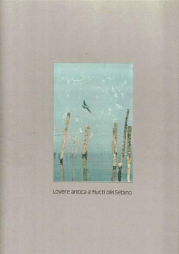 Lovere antica a' flutti del Sebino. Scritti di Gadda, Piovene, Longaretti. In fine cinque tavole di Giuseppe Ajmone "Visioni dal lago"
