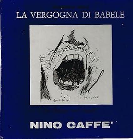 Sala,Alberico. La vergogna di Babele in Siamo tutti fratelli di Nino Caff� - copertina