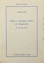 Teatro e Letteratura teatrale nel Cinquecento. GB. della Porta