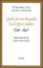 Quellen fu�r eine Biographie Karl Otfried Mu�llers (1797-1840): Bibliographie und Nachlass