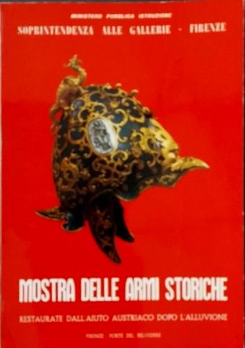 Armi storiche del Museo Nazionale di Firenze, Palazzo del Bargello, restaurate dall'Aiuto Austriaco per Firenze - copertina