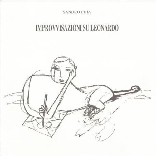 Sandro Chia. Improvvisazioni su Leonardo. The Armand Hammer Museum of art and Cultural Center Los Angeles , The Armand hammer Foundation Los Angeles, The Armand Hammer Center for Leonardo Studies University of California. Presentazione di Maria Luisa - copertina