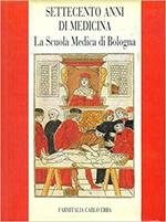Settecento anni di medicina. La Scuola Medica di Bologna