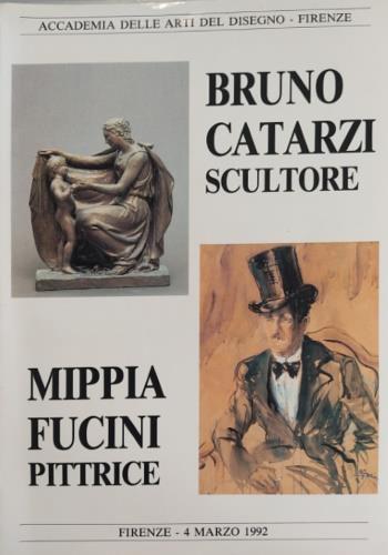 Bruno Catarzi scultore. Mippia Fucini pittrice - copertina