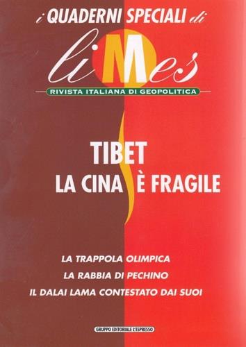 Limes. Tibet, la Cina � fragile. La trappola olimpica. La rabbia di Pechino. Il Dalai Lama contestato dai suoi - copertina