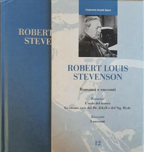 Romanzi e racconti. L'isola del tesoro. Lo strano caso del Dr. Jekyll e del Sig. Hyde. Racconti - copertina