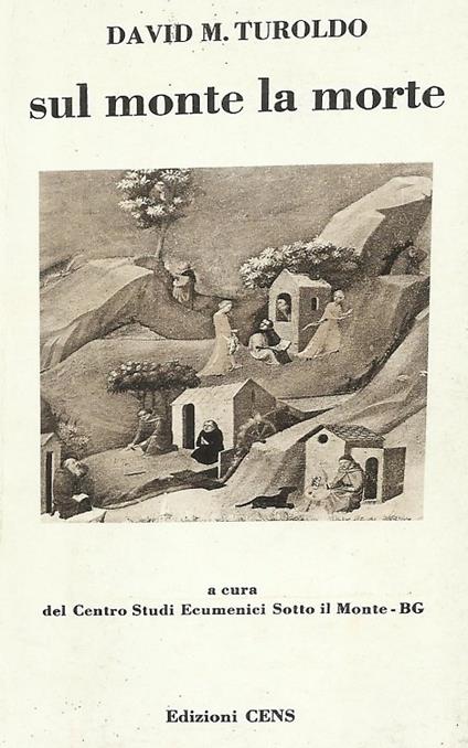 Sul monte la morte. Rielaborazione drammaturgica di Roberto Carusi - copertina