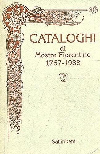 Cataloghi di Mostre Fiorentine 1767-1988 - copertina