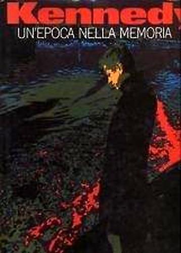 Kennedy un'epoca nella memoria - copertina