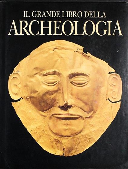 Il grande libro della archeologia - copertina