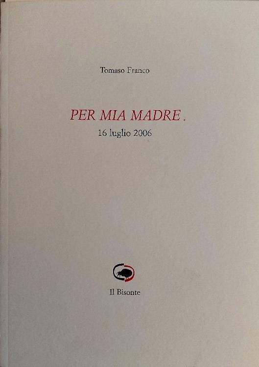 Per mia madre. 16 Luglio 2006 - copertina