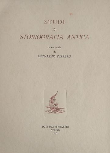 Studi di storiografia antica in memoria di Leonardo Ferrero - copertina
