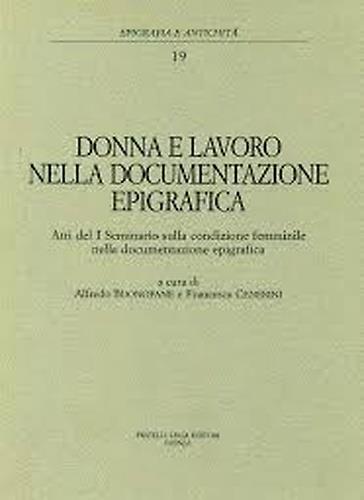 Donna e lavoro nella documentazione epigrafica Atti del I Seminario sulla condizione femminile nella documentazione epigrafica - copertina