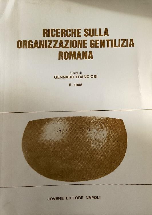 Ricerche sulla organizzazione gentilizia romana. Vol. 2