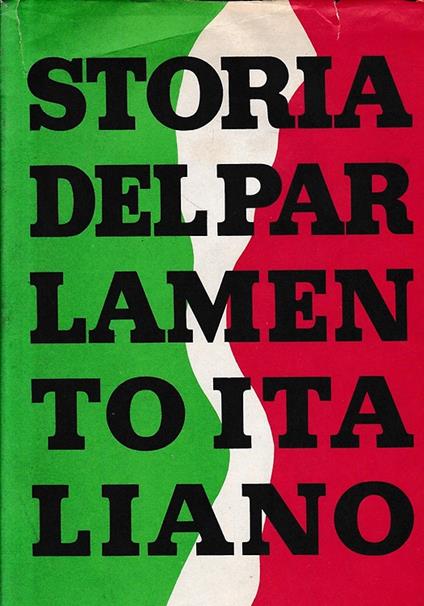 Storia del Parlamento Italiano. Volume I: Le assemblee elettive del '48 - copertina