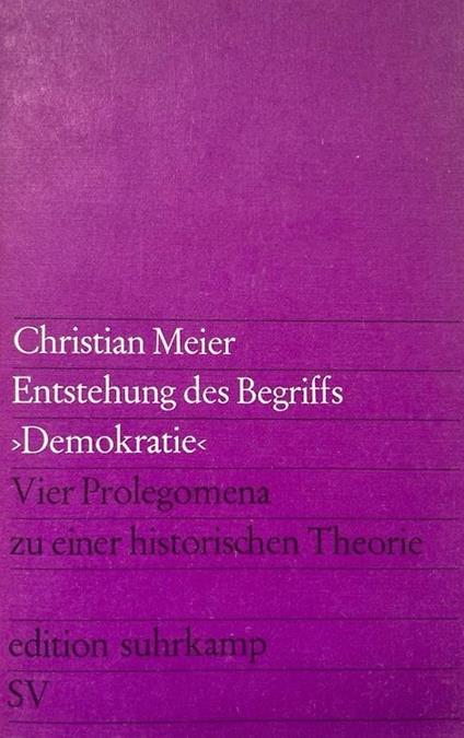 Entstehung des Begriffs "Demokratie". Vier Prolegomena zu einer historischen Theorie - copertina