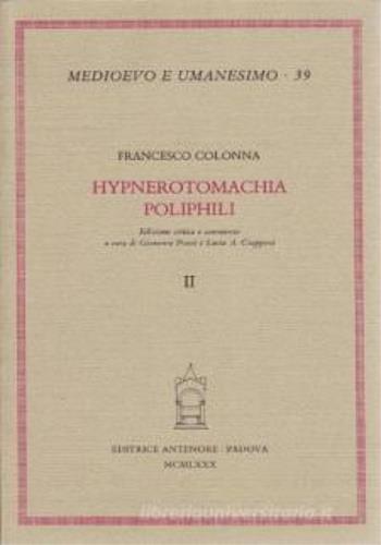 Hypnerotomachia Poliphili. Volume Secondo: Presentazione Commento e indici - copertina