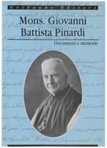 Mons. Giovanni Battista Pinardi. 1880 - Torino 1962. Documenti E Memorie
