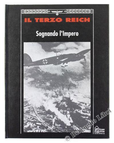 Sognando L'Impero - Collana: Il Terzo Reich - copertina