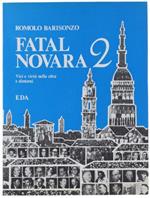 Fatal Novara 2. Vizi E Virtù Nella Città E Dintorni