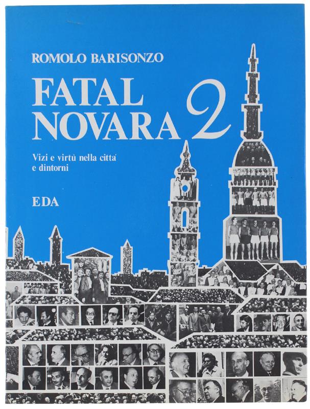 Fatal Novara 2. Vizi E Virtù Nella Città E Dintorni