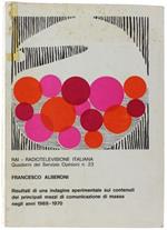 Risultati Di Una Indagine Sperimentale Sui Contenuti Dei Principali Mezzi Di Comunicazione Di Massa Negli Anni 1969-1970