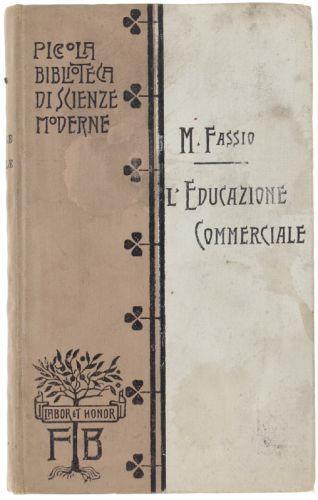 L' Educazione Commerciale Nelle Esigenze Dei Moderni Traffici - Mario Fassio - copertina