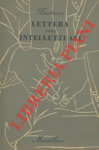 Lettera agli intellettuali. Con "Ciò che la vita significa per me" di Jack London